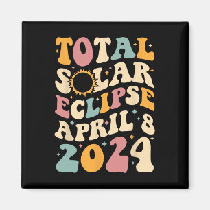 Totality 04 08 24 Total Solar Eclipse 2024 Groovy Magnet