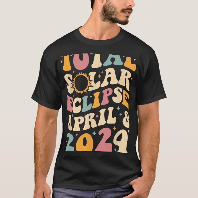 Totality 04 08 24 Total Solar Eclipse 2024 Groovy  T-Shirt (Front)