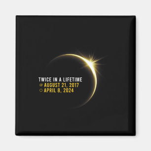 Totality 24 Twice In A Lifetime Total Solar Eclips Magnet