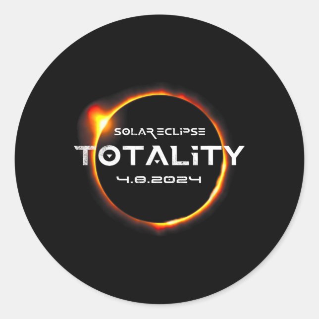 Totality 4.08.2024 Total Solar Eclipse 2024  Classic Round Sticker (Front)