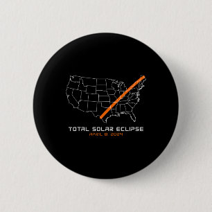 Totality Path 04 08 24 Total Solar Eclipse 2024 6 Cm Round Badge