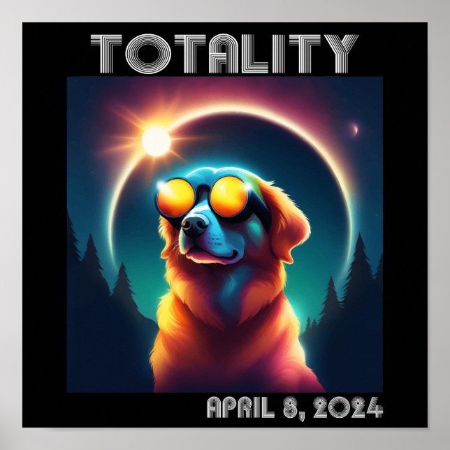 Totality Solar Eclipse April 8 2024 Funny Dog  Poster (Front)