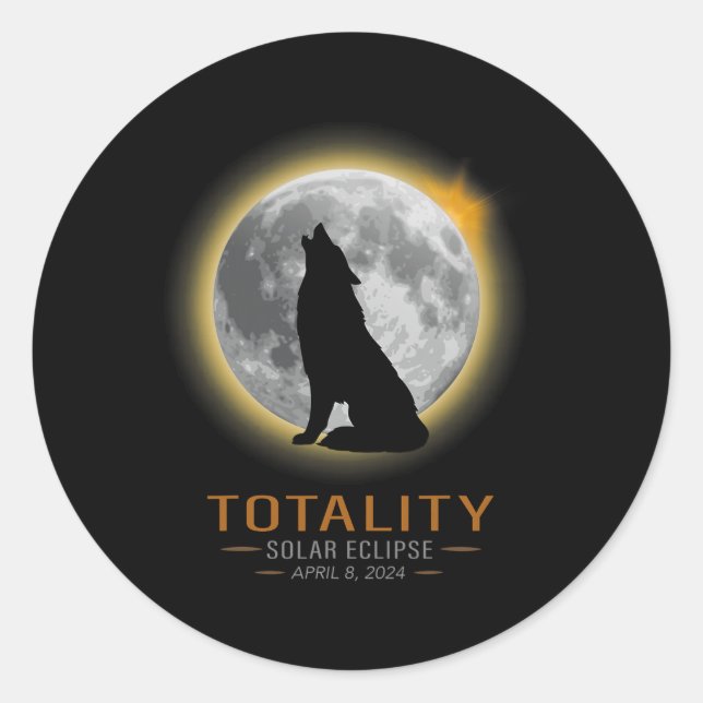 Totality Spring 4 08 24 Total Solar Eclipse Wolf  Classic Round Sticker (Front)