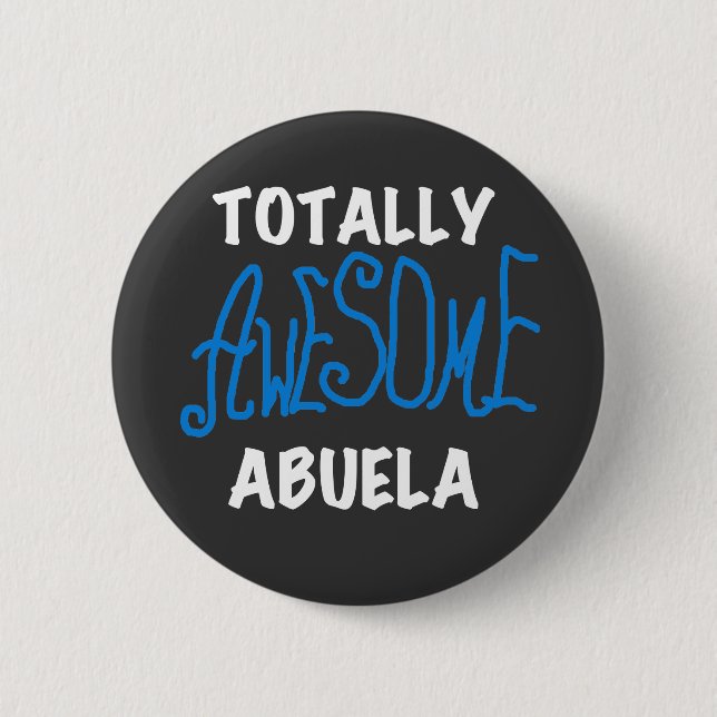 Totally Awesome Abuela Blue Tshirts and Gifts 6 Cm Round Badge (Front)
