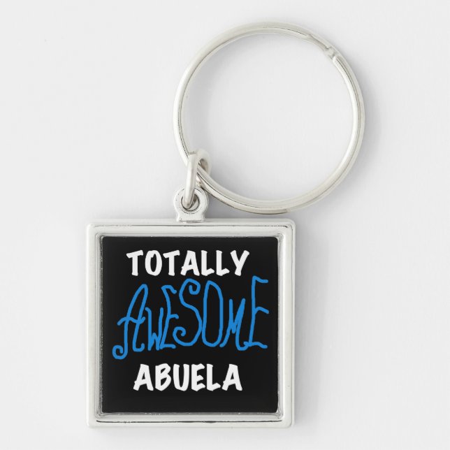 Totally Awesome Abuela Blue Tshirts and Gifts Key Ring (Front)