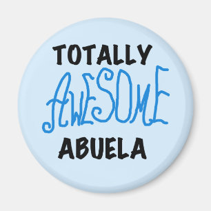 Totally Awesome Abuela Blue Tshirts and GIfts Magnet