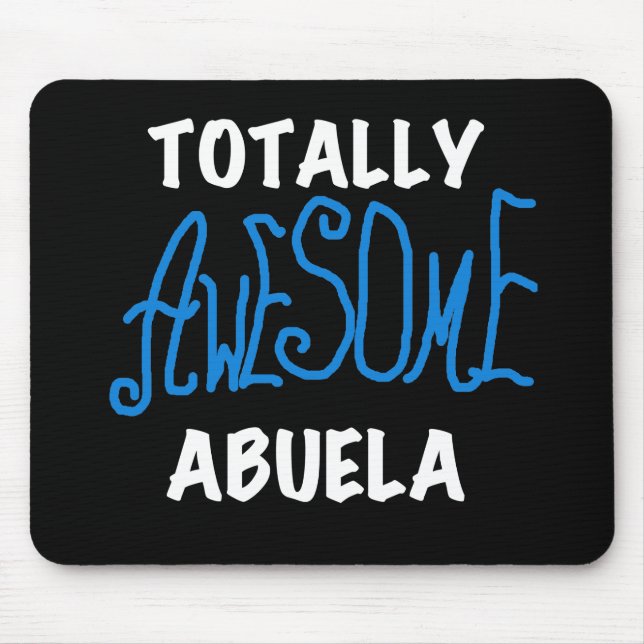 Totally Awesome Abuela Blue Tshirts and Gifts Mouse Pad (Front)
