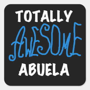 Totally Awesome Abuela Blue Tshirts and Gifts Square Sticker