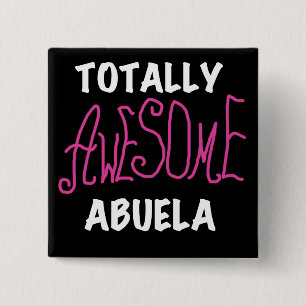 Totally Awesome Abuela Pink T-shirts and Gifts 15 Cm Square Badge