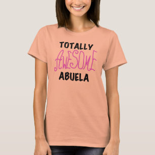 Totally Awesome Abuela Pink Tshirts and GIfts