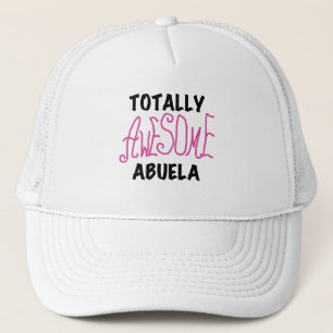 Totally Awesome Abuela Pink Tshirts and GIfts Trucker Hat