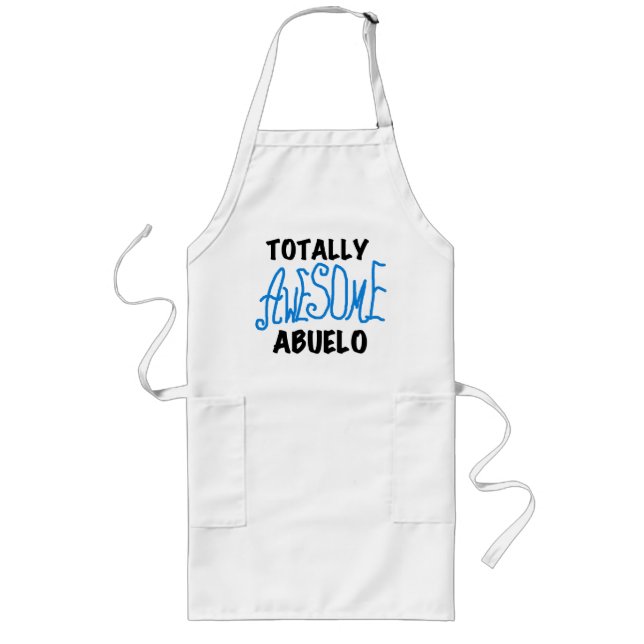 Totally Awesome Abuelo Tshirts and Gifts Long Apron (Front)