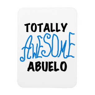 Totally Awesome Abuelo Tshirts and Gifts Magnet