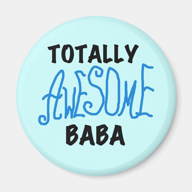 Totally Awesome Baba Tshirts and Gifts Magnet (Front)
