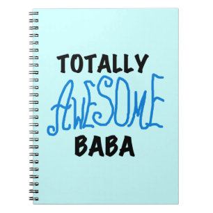 Totally Awesome Baba Tshirts and Gifts Spiral Notebook
