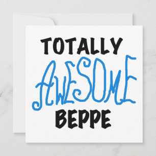 Totally Awesome Beppe Tshirts and Gifts