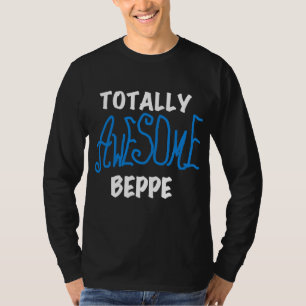 Totally Awesome Beppe Tshirts and Gifts