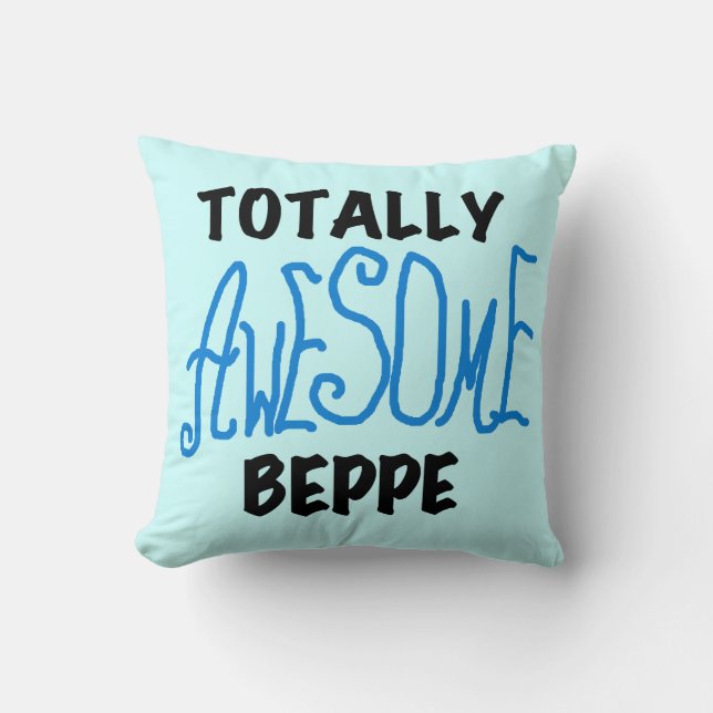 Totally Awesome Beppe Tshirts and Gifts Cushion (Front)