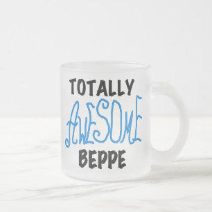 Totally Awesome Beppe Tshirts and Gifts Frosted Glass Coffee Mug