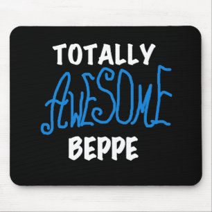 Totally Awesome Beppe Tshirts and Gifts Mouse Pad
