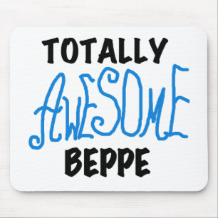 Totally Awesome Beppe Tshirts and Gifts Mouse Pad