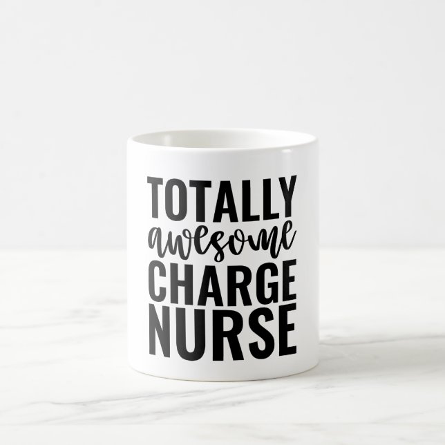 Totally Awesome Charge Nurse Coffee Mug (Center)