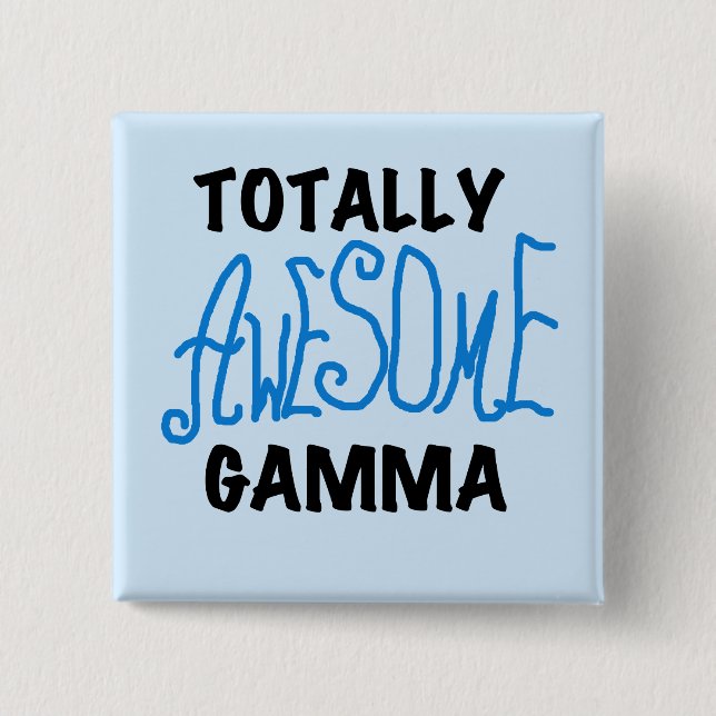Totally Awesome Gamma Blue Tshirts and Gifts 15 Cm Square Badge (Front)
