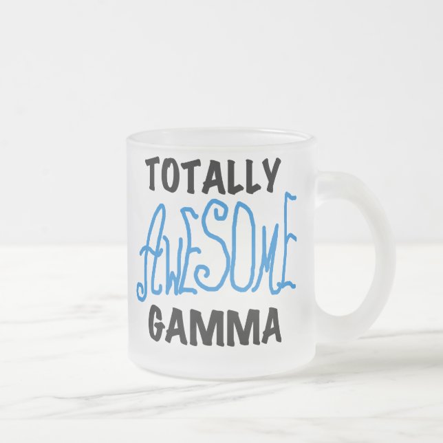 Totally Awesome Gamma Blue Tshirts and Gifts Frosted Glass Coffee Mug (Right)
