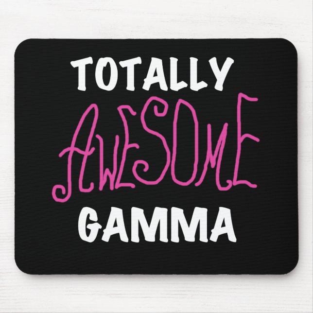 Totally Awesome Gamma Pink Tshirts and Gifts Mouse Pad (Front)