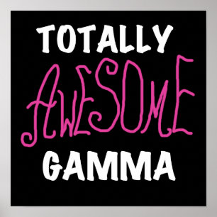 Totally Awesome Gamma Pink Tshirts and Gifts Poster