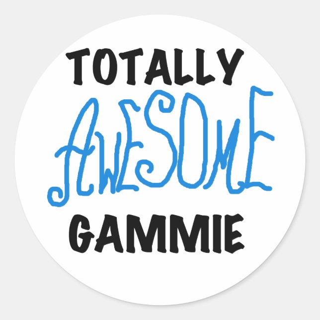 Totally Awesome Gammie Blue Tshirts and Gifts Classic Round Sticker (Front)