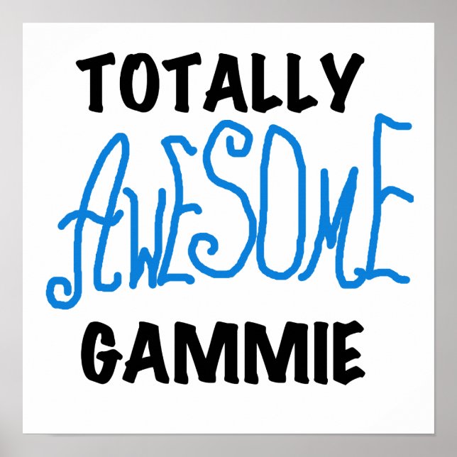 Totally Awesome Gammie Blue Tshirts and Gifts Poster (Front)