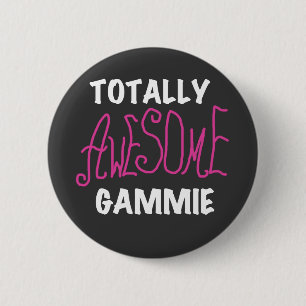 Totally Awesome Gammie Pink T-shirts and Gifts 6 Cm Round Badge