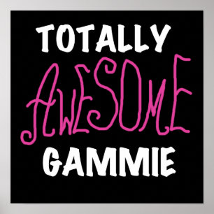 Totally Awesome Gammie Pink T-shirts and Gifts Poster