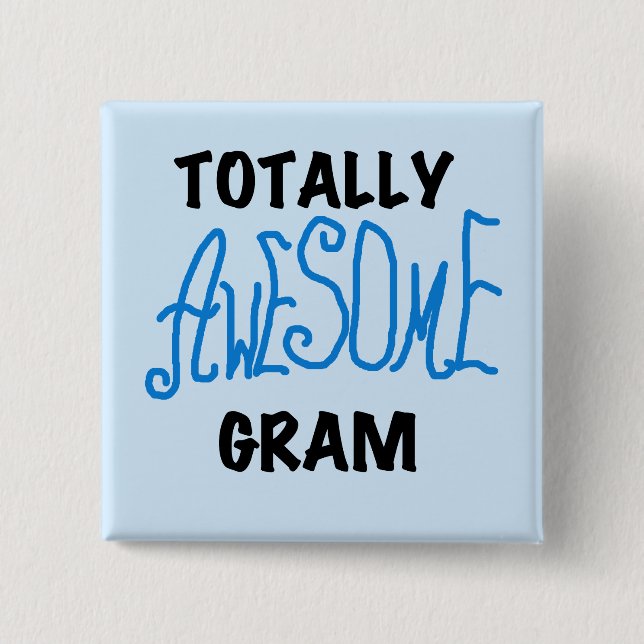 Totally Awesome Gram Blue Tshirts and Gifts 15 Cm Square Badge (Front)
