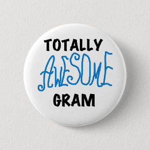 Totally Awesome Gram Blue Tshirts and Gifts 6 Cm Round Badge