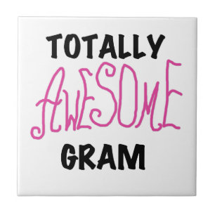 Totally Awesome Gram Pink Gifts Tile