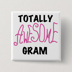Totally Awesome Gram Pink Tshirts and Gifts 15 Cm Square Badge