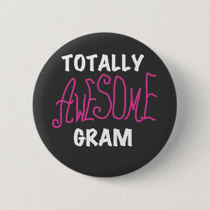 Totally Awesome Gram Pink Tshirts and Gifts 6 Cm Round Badge