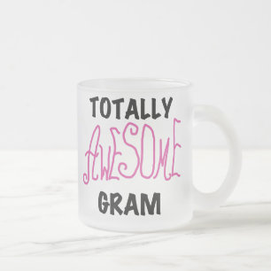 Totally Awesome Gram Pink Tshirts and Gifts Frosted Glass Coffee Mug