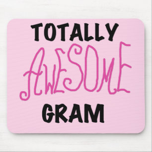Totally Awesome Gram Pink Tshirts and Gifts Mouse Pad