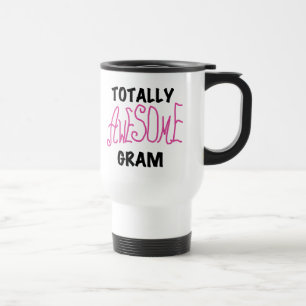Totally Awesome Gram Pink Tshirts and Gifts Travel Mug