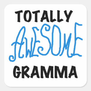 Totally Awesome Gramma Blue Tshirts Gifts Square Sticker