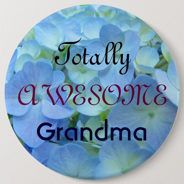 Totally Awesome Grandma buttons Blue Hydrangeas (Front)