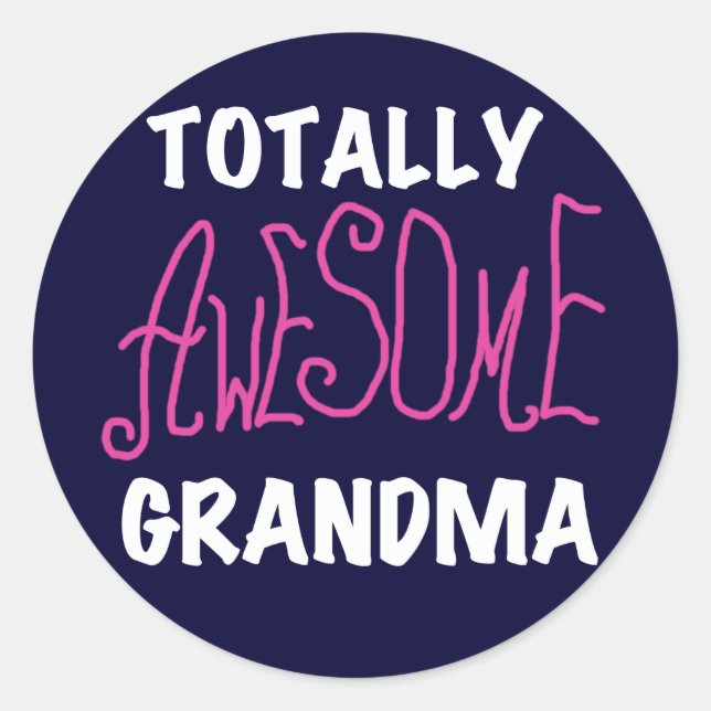 Totally Awesome Grandma Pink T-shirts and Gifts Classic Round Sticker (Front)
