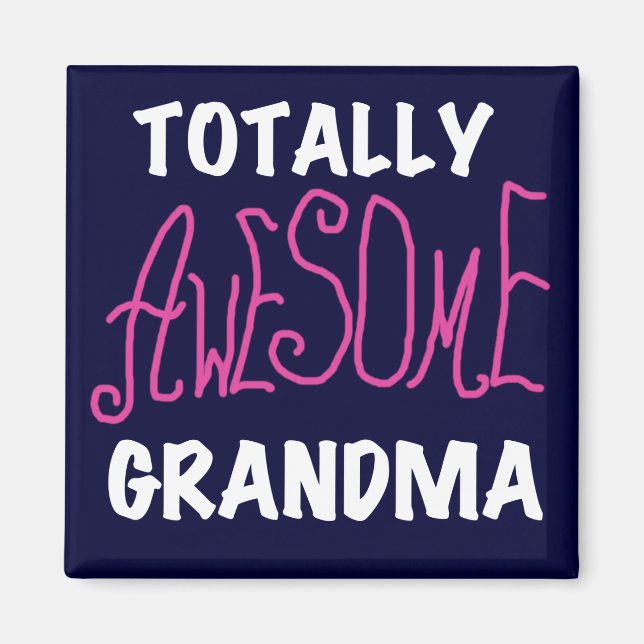 Totally Awesome Grandma Pink T-shirts and Gifts Magnet (Front)