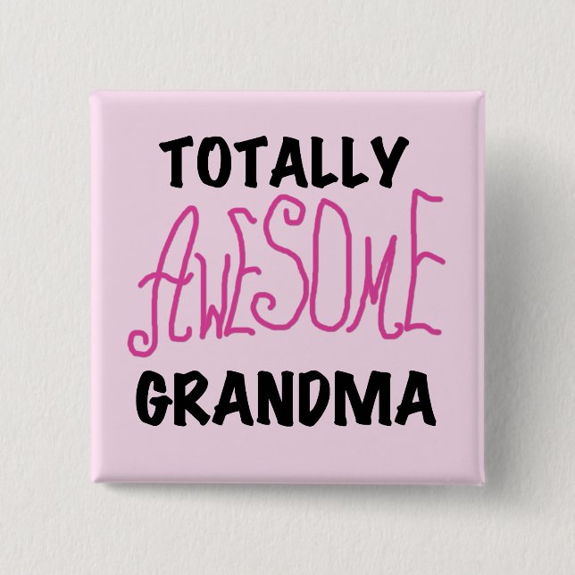 Totally Awesome Grandma - Pink Tshirts and Gifts 15 Cm Square Badge (Front)