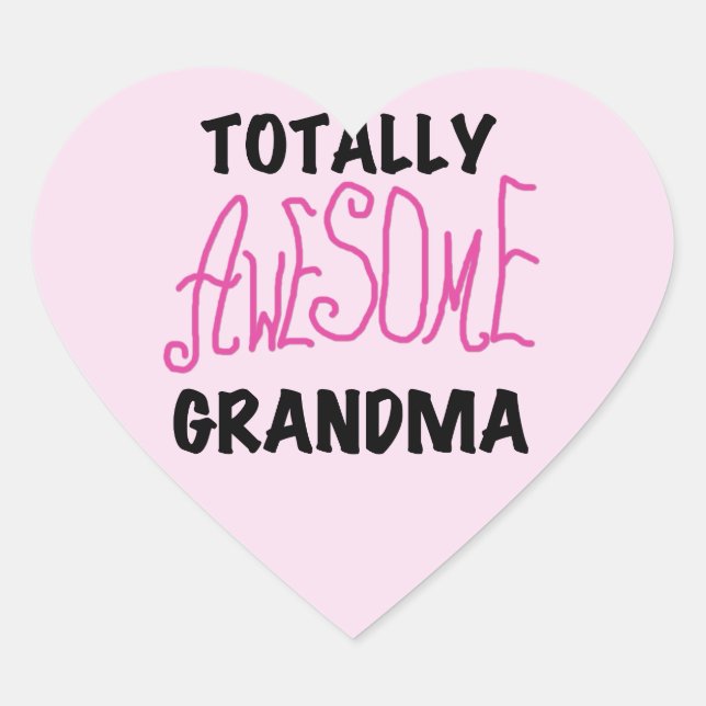 Totally Awesome Grandma - Pink Tshirts and Gifts Heart Sticker (Front)