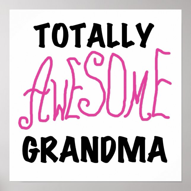 Totally Awesome Grandma - Pink Tshirts and Gifts Poster (Front)