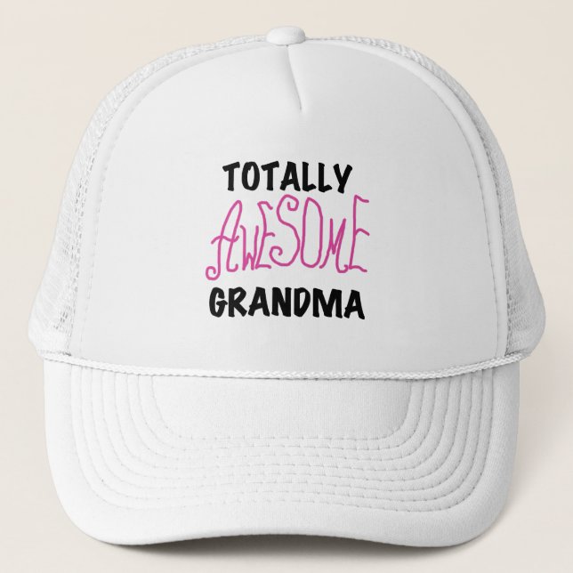 Totally Awesome Grandma - Pink Tshirts and Gifts Trucker Hat (Front)